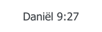 Daniël 9:27