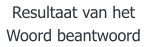 Resultaat van het Woord beantwoord