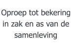 Oproep tot bekering in zak en as van de samenleving