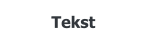 Tekst